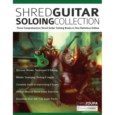 Shred Guitar Soloing Compilation: Three comprehensive shred guitar soloing books in one definitive edition