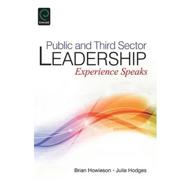 Public and Third Sector Leadership: Experience Speaks