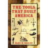 The Tools That Built America