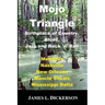 Mojo Triangle: Birthplace of Country, Blues, Jazz and Rock 'n' Roll