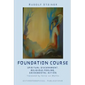 The Foundation Course: Spiritual Discernment, Religious Feeling, Sacramental Action.