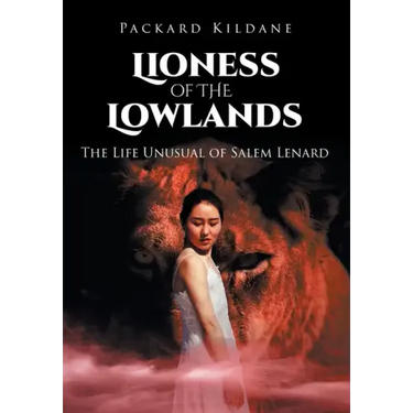 Lioness of the Lowlands: The Life Unusual of Salem Lenard