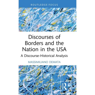 Discourses of Borders and the Nation in the USA: A Discourse-Historical Analysis