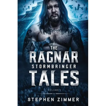 The Ragnar Stormbringer Tales: Volume I