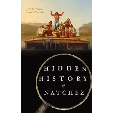 Hidden History of Natchez