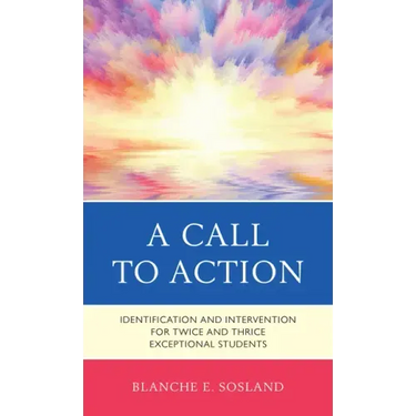 A Call to Action: Identification and Intervention for Twice and Thrice Exceptional Students