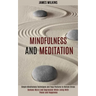 Mindfulness and Meditation: Simple Mindfulness Techniques and Yoga Postures to Relieve Stress (Remove Worry and Depression While Living With Peace