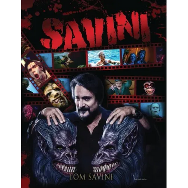 Savini: The Biography