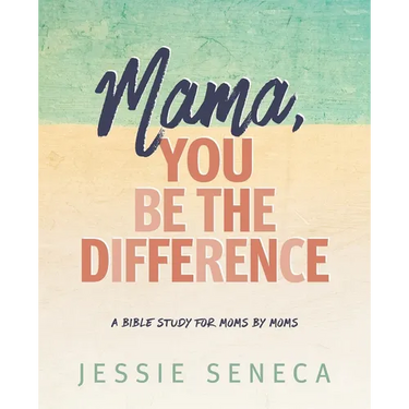 Mama, You Be the Difference: Mama, You Be the Difference
