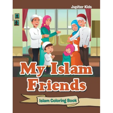 My Islam Friends: Islam Coloring Book