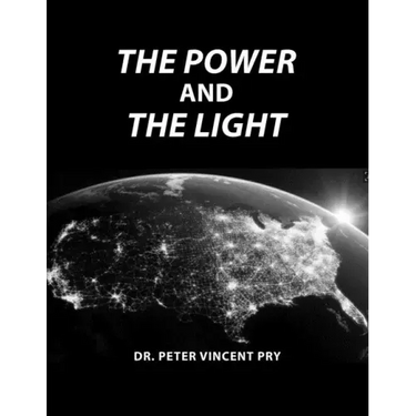 The Power And The Light: The Congressional EMP Commission's War To Save America 2001-2020