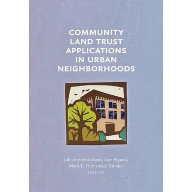 Community Land Trust Applications in Urban Neighborhoods