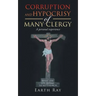 Corruption and Hypocrisy of Many Clergy: A Personal Experience