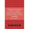 A Glossary of Words and Phrases in the Oral Performing and Dramatic Literatures of the Jin, Yuan, and Ming