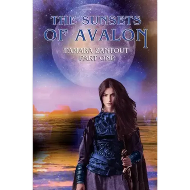 The Sunsets Of Avalon: Part I