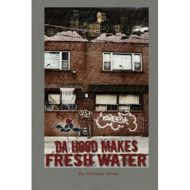 Da Hood Makes Fresh Water