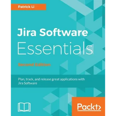 JIRA Software Essentials - Second Edition
