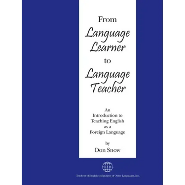 From Language Learner to Language Teacher: An Introduction to Teaching English as a Foreign Language