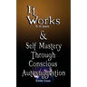 It Works by R. H. Jarrett AND Self Mastery Through Conscious Autosuggestion by Emile Coue