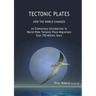 TECTONIC PLATES - How the World Changed