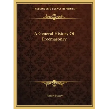 A General History of Freemasonry