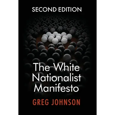 The White Nationalist Manifesto (Second Edition)