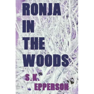 Ronja in the Woods: featuring Eris Renard