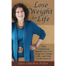 Lose Weight for Life: Nine Unconscious Reasons You Can't Keep Your Weight Off ... and What to Do About It!