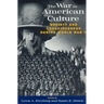The War in American Culture: Society and Consciousness during World War II