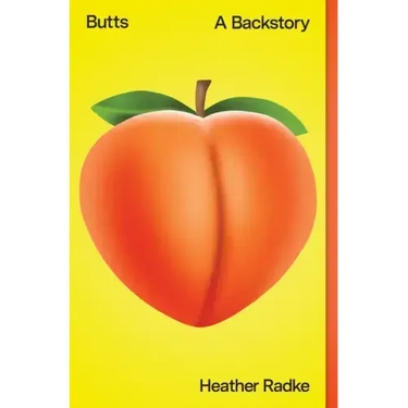 Butts: A Backstory