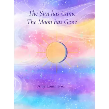 The Sun Has Came The Moon Has Gone