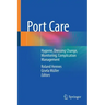 Port Care: Hygiene, Dressing Change, Monitoring, Complication Management
