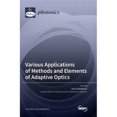 Various Applications of Methods and Elements of Adaptive Optics
