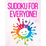 Sudoku for Everyone: valentines day books for kids - Activity book for kids that contains easy to advanced level fun Sudoku book for kids a