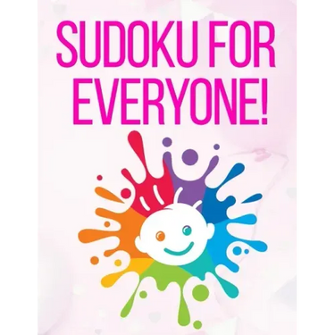 Sudoku for Everyone: valentines day books for kids - Activity book for kids that contains easy to advanced level fun Sudoku book for kids a