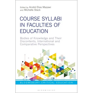 Course Syllabi in Faculties of Education: Bodies of Knowledge and their Discontents, International and Comparative Perspectives