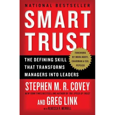 Smart Trust: The Defining Skill That Transforms Managers Into Leaders