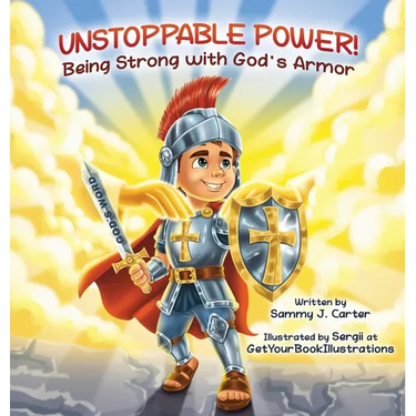 Unstoppable Power! Being Strong with God's Armor