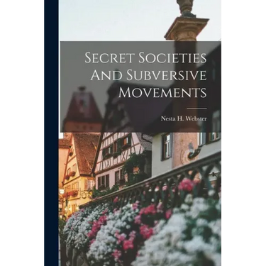 Secret Societies And Subversive Movements
