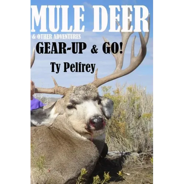 Mule Deer & Other Adventures