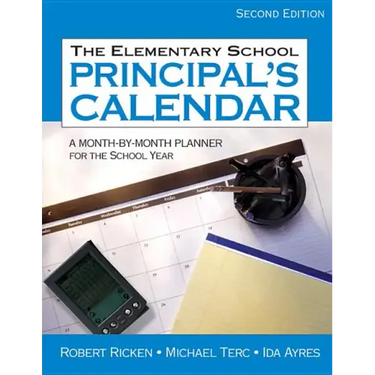 The Elementary School Principal's Calendar: A Month-by-Month Planner for the School Year