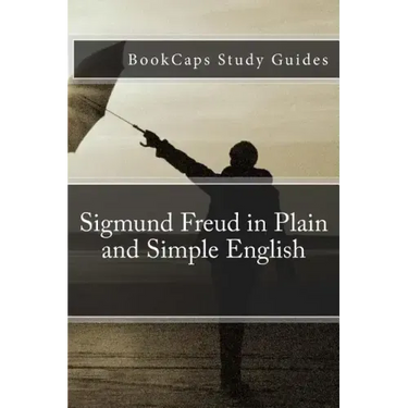 Sigmund Freud in Plain and Simple English