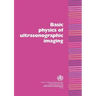 Basic Physics of Ultrasonographic Imaging