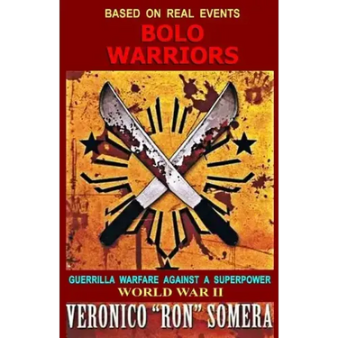 Bolo Warriors: Guerrilla Warfare Against A Superpower