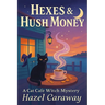 Hexes & Hush Money: Paranormal Cozy Mystery