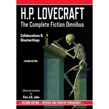 H.P. Lovecraft: The Complete Fiction Omnibus - Collaborations & Ghostwritings