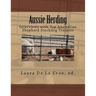 Aussie Herding: Interviews with Top Australian Shepherd Stockdog Trainers