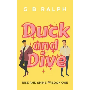 Duck and Dive: A Gay Comedy Romance
