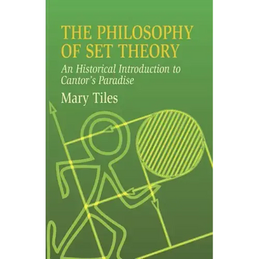 The Philosophy of Set Theory: An Historical Introduction to Cantor's Paradise