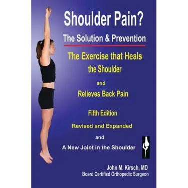 Shoulder Pain? The Solution & Prevention: Fifth Edition, Revised & Expanded